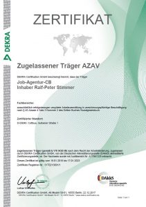 Zugelassener Träger AZAV DEKRA Certification GmbH bescheinigt hiermit, dass der Träger Job-Agentur-Cottbus Inhaber Ralf-Peter Stimmer